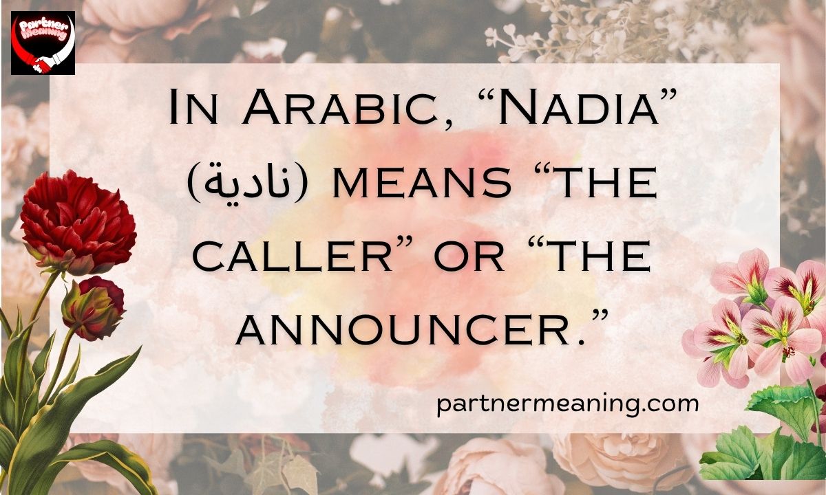 Meaning of “Nadia” in Arabic With Examples 