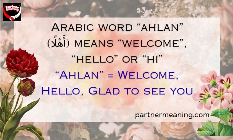 The Word “Ahlan” Meaning in Arabic – Translation, Origin, and Usage