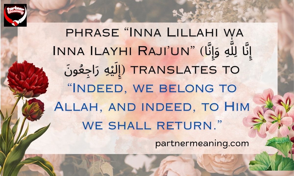 The Word Innalillahiwainnailaihirojiun Meaning in Arabic With Examples