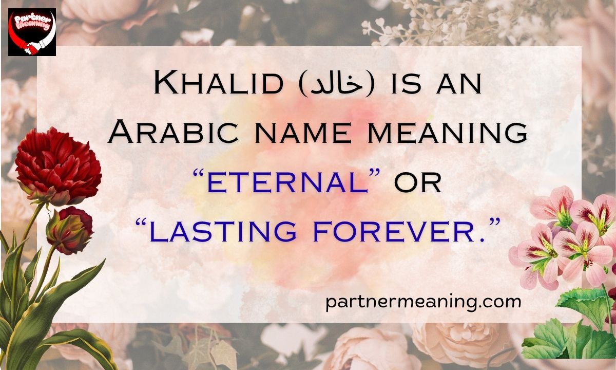 The Word Khalid Meaning in Arabic With Examples