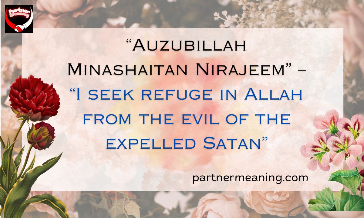Word “Auzubillah Minashaitan Nirajeem” Meaning in Arabic
