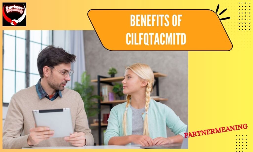 Benefits of CILFQTACMITD