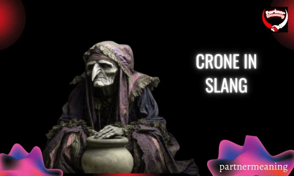 Crone in Slang