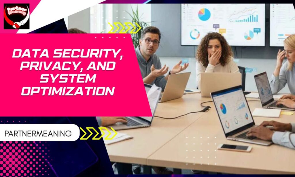 Data Security, Privacy, and System Optimization