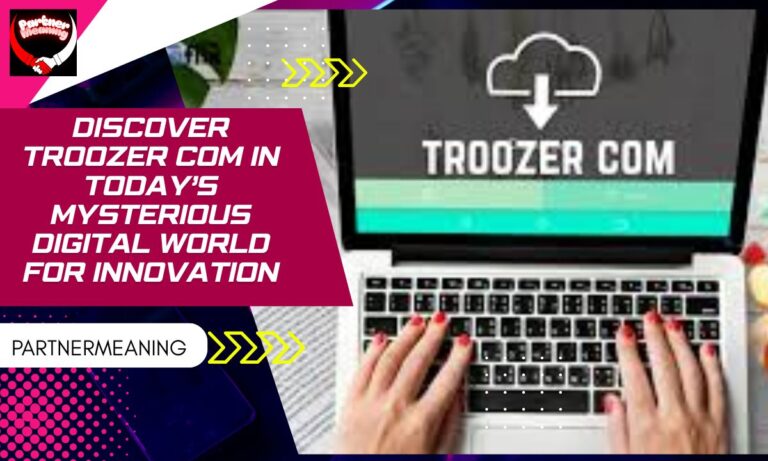 Discover Troozer com in Today’s Mysterious Digital World for Innovation
