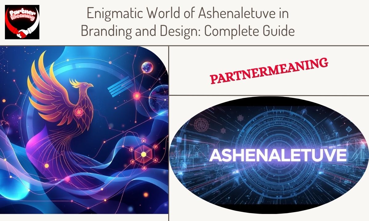 Enigmatic World of Ashenaletuve in Branding and Design: Complete Guide