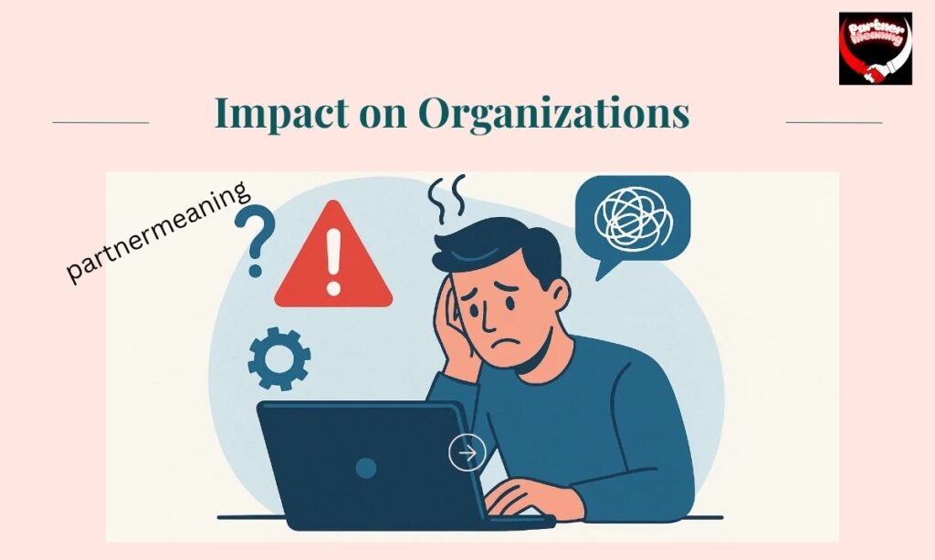 Impact on Organizations