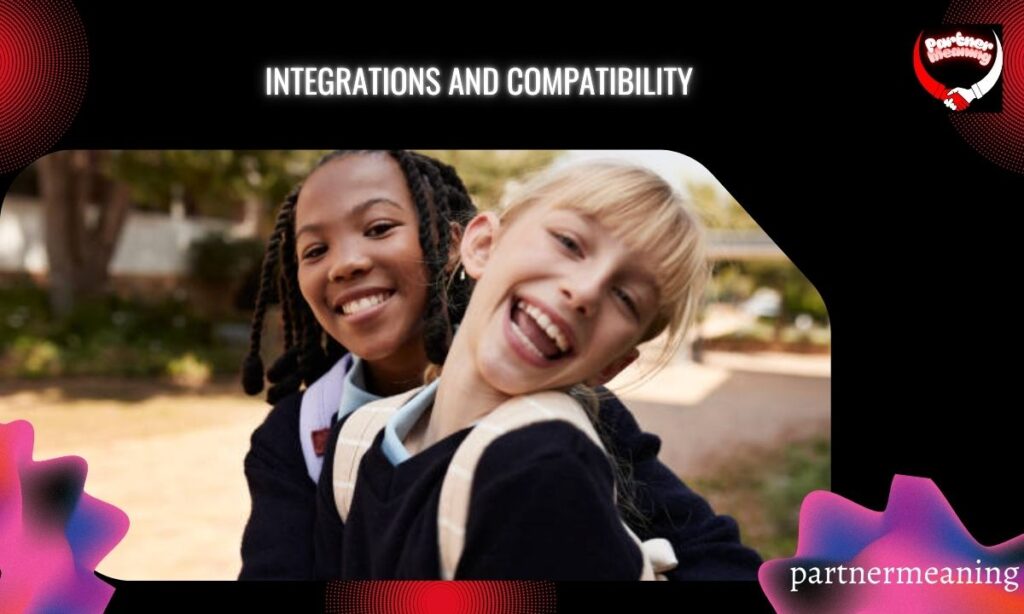 Integrations and Compatibility