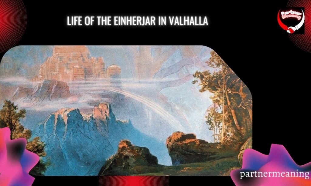 Life of the Einherjar in Valhalla