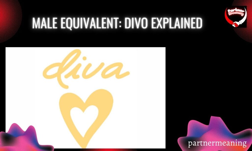 Male Equivalent: Divo Explained