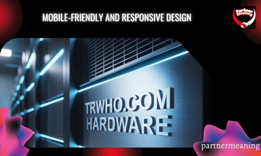 Mobile-Friendly and Responsive Design