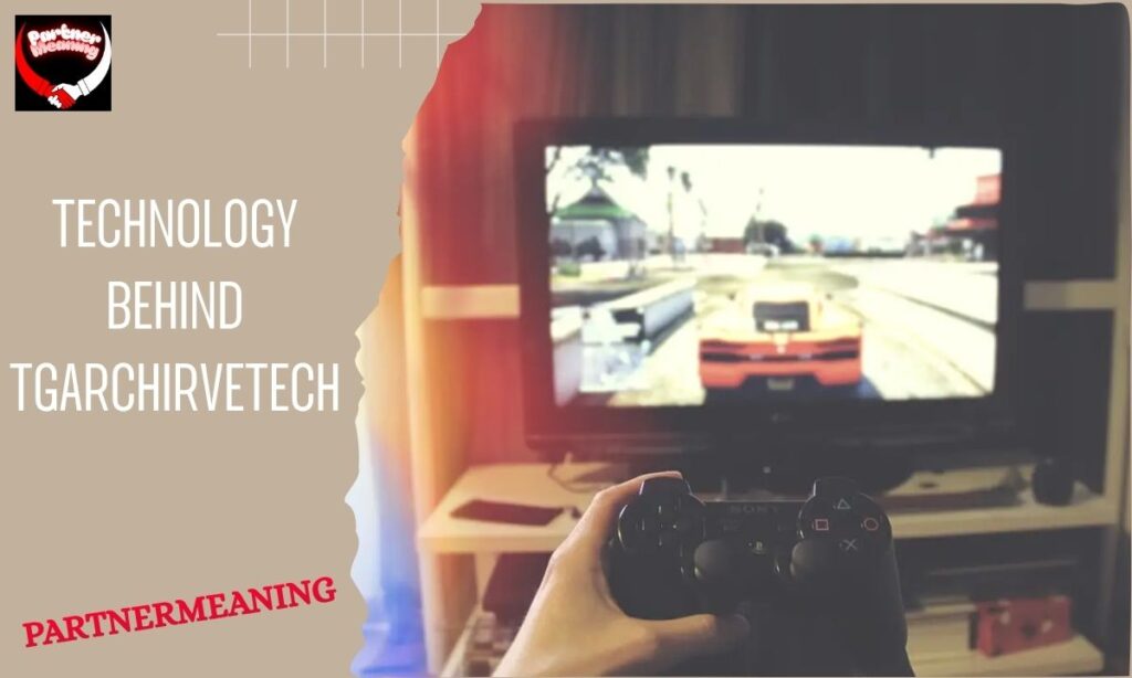 Technology Behind TGARCHirvetech