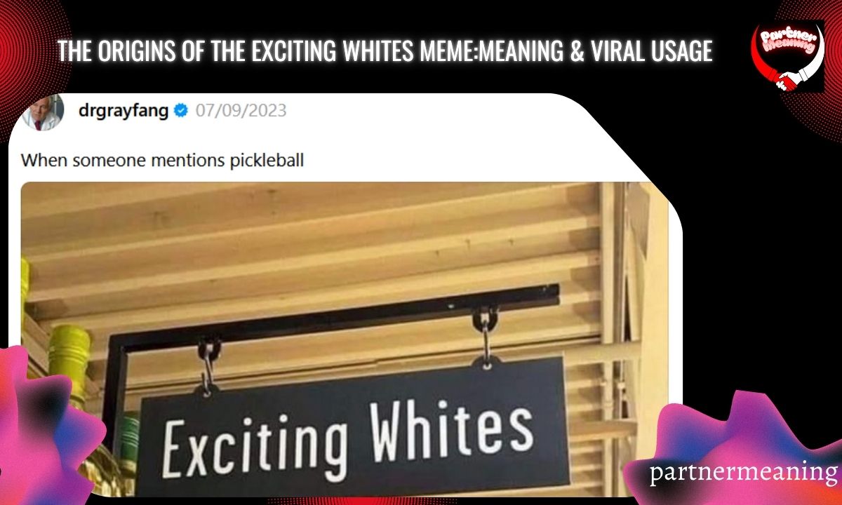 The Origins of the Exciting Whites Meme:Meaning & Viral Usage