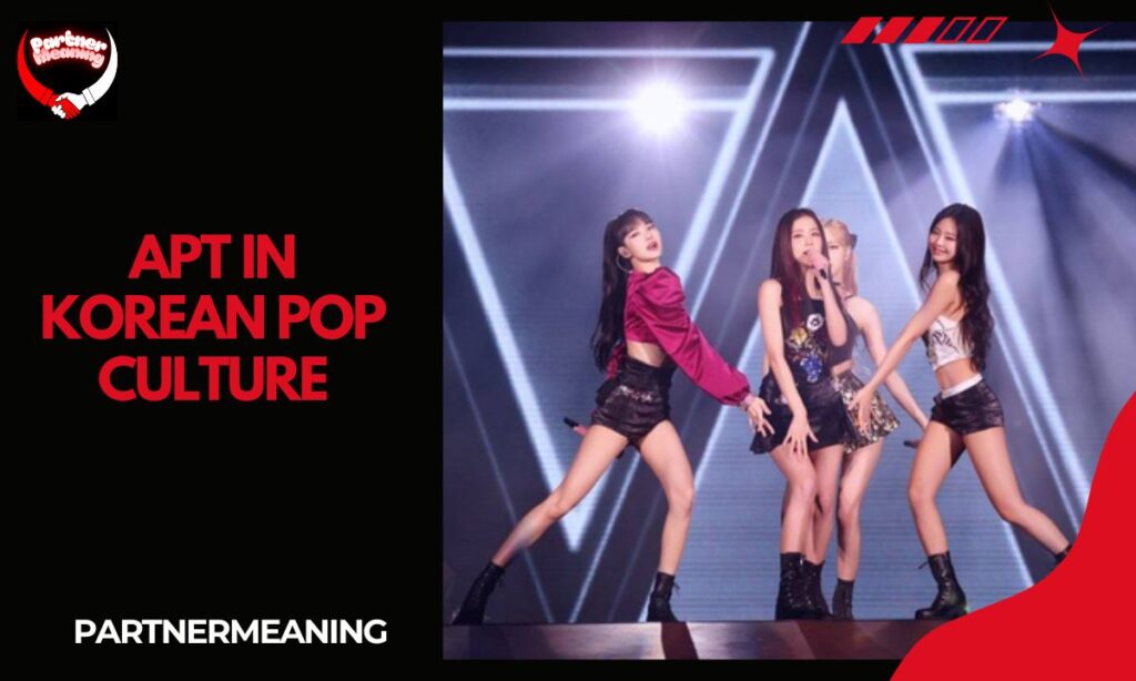 Apt in Korean Pop Culture