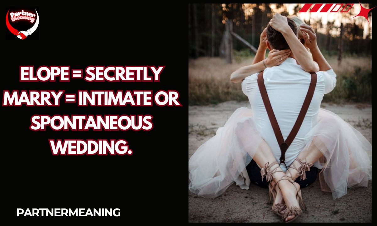 Elope Meaning: Modern Definition, Origins, and Real Wedding Trends