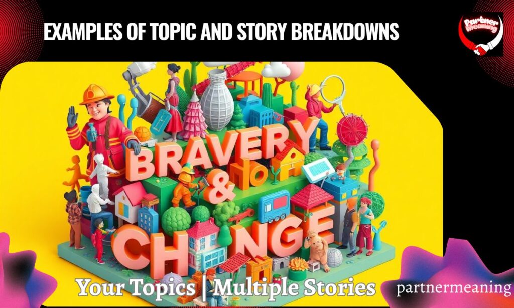 Examples of Topic and Story Breakdowns