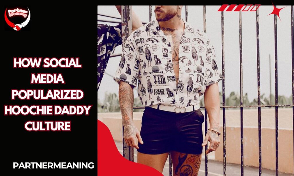 How Social Media Popularized Hoochie Daddy Culture