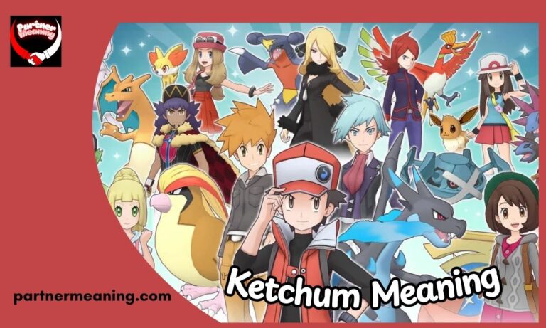 Ketchum Meaning: Slang, Culture & Origins (2025)