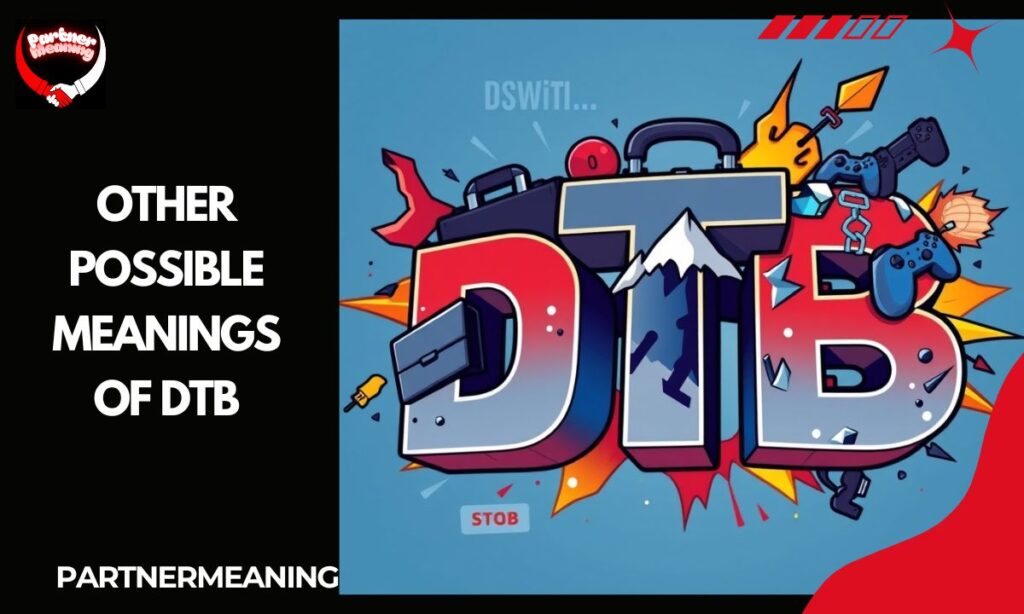 Other Possible Meanings of DTB